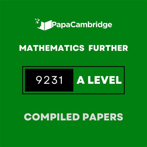 Mathematics 9231 AS and A Level Past Papers .